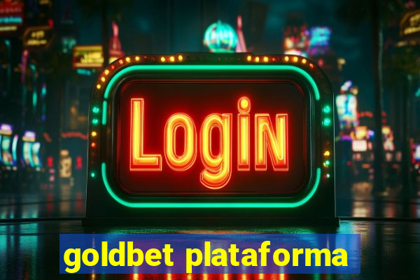 goldbet plataforma